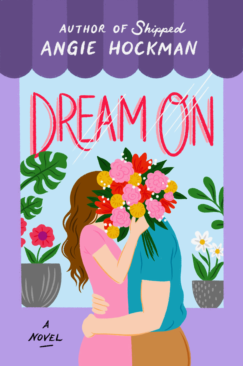 Cover of DREAM ON: woman kissing man in front of a flower shop window, a bouquet hiding their faces.