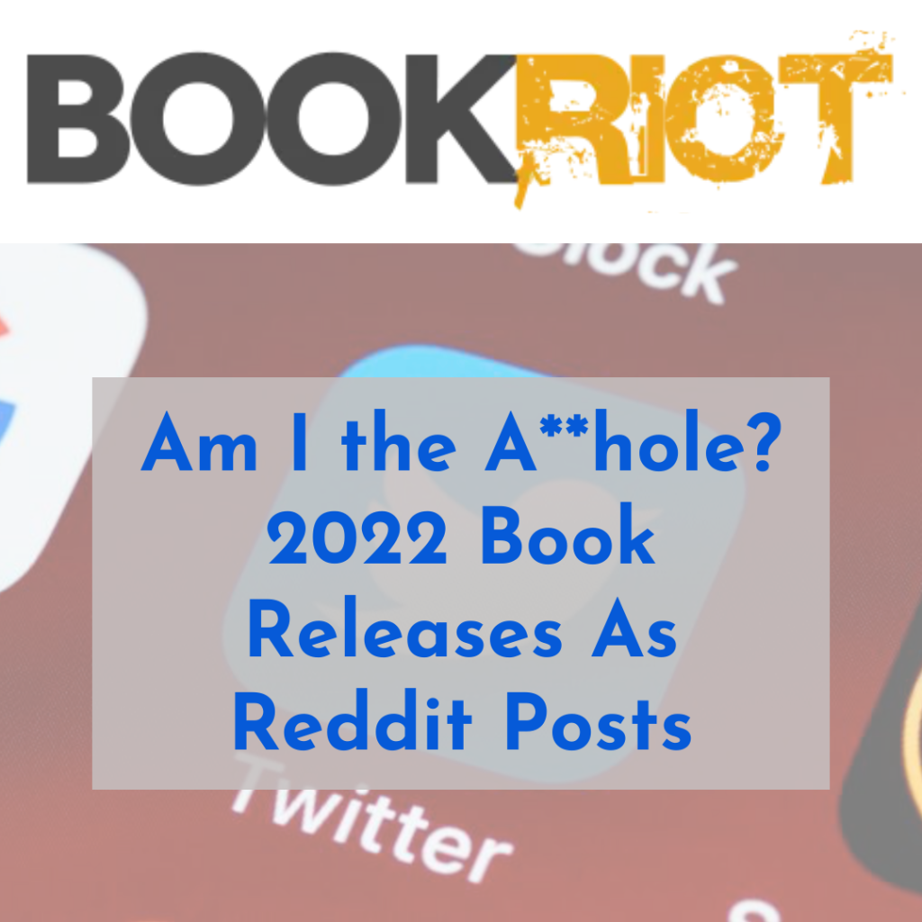 Book Riot - Am I the A**hole? 2022 Book Releases as Reddit Posts