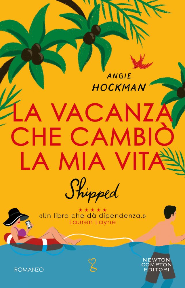 Italian cover image: La vacanza che cambio la mia vita by Angie Hockman (Newton Compton)